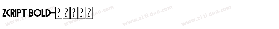Zcript Bold字体转换